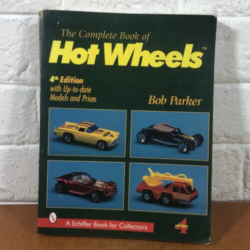 The Complete Book of Hot Wheels by Bob Parker